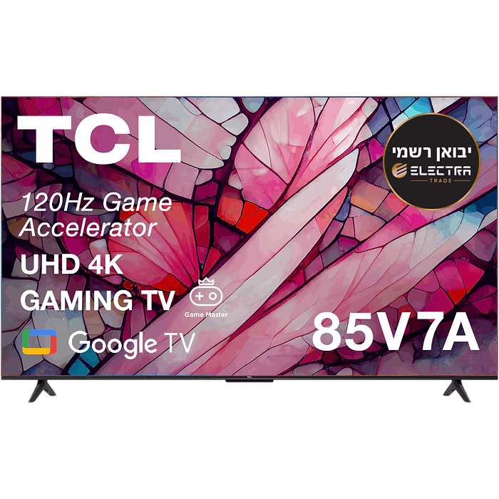 טלוויזיה חכמה 85 TCL 85V7A UHD LED 4K Google TV - אחריות עי אלקטרה היבואן הרשמי
