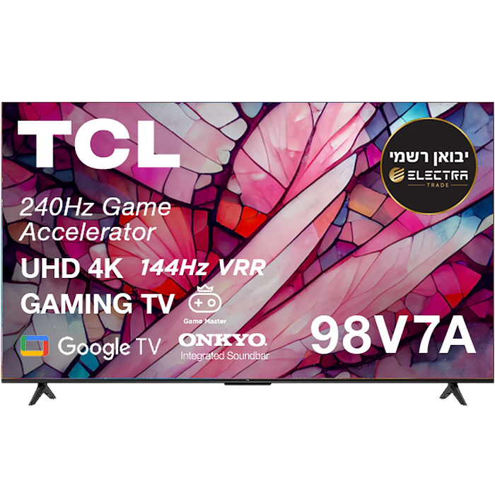 טלוויזיה חכמה TCL 98 98V7A UHD LED 4K Google TV - שלוש שנים אחריות אחריות עי אלקטרה היבואן הרשמי