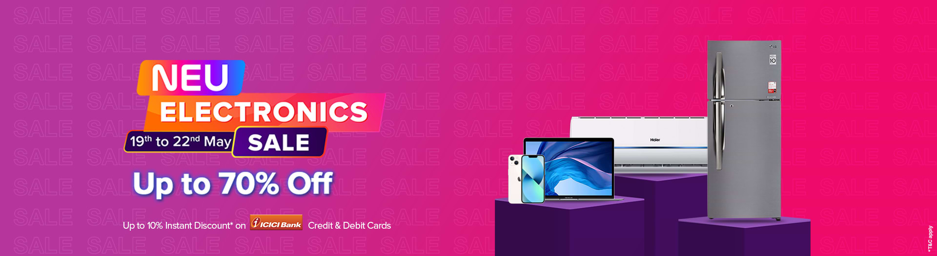 Neu Electronics Sale | 10% Off on ICICI Bank Offers | 19th – 22nd May